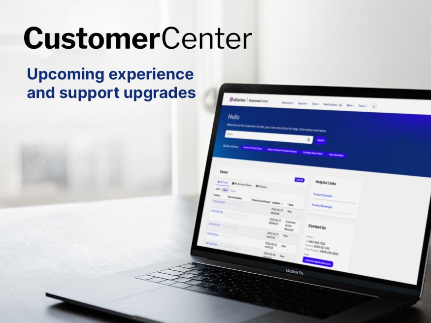 Ellucian Customer Center - Upcoming experiences and support upgrades